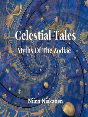 cover image of Celestial Tales, Myths of the Zodiac
